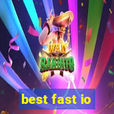 best fast io